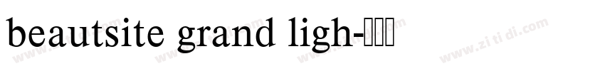 beautsite grand ligh字体转换